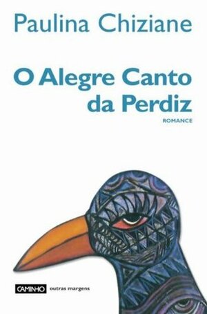 O Alegre Canto da Perdiz by Paulina Chiziane