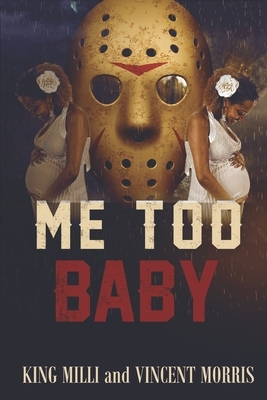 Me Too Baby by King MILLI, Vincent Morris