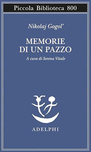 Memorie di un pazzo by Nikolai Gogol, Nikolai Gogol, Serena Vitale, Nikolaj Gogol'