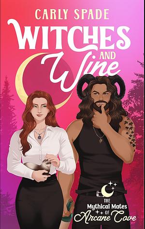 Witches and Wine  by Carly Spade