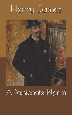 A Passionate Pilgrim by Henry James