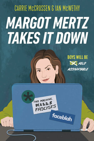 Margot Mertz Takes It Down by Carrie McCrossen, Ian McWethy