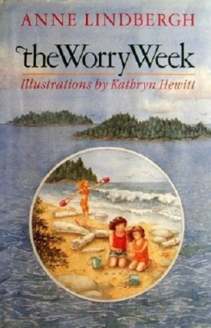 The Worry Week by Anne Lindbergh