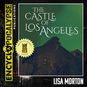The Castle of Los Angeles by Lisa Morton