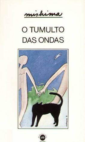 O Tumulto das Ondas by Catarina Baleiras, Yukio Mishima, Manuel Resende