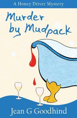 Murder by Mudpack by Jean G. Goodhind