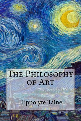 The Philosophy of Art by Hippolyte Taine