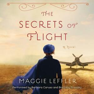 The Secrets of Flight by Maggie Leffler