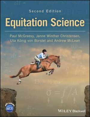 Equitation Science by Uta K. Nig Von Borstel, Janne Winther Christensen, Paul McGreevy