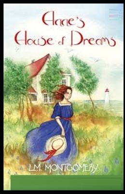 Anne's House of Dreams Illustrated by L.M. Montgomery