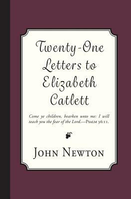 Twenty-One Letters to Elizabeth Catlett by John Newton