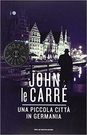 Una piccola città in Germania by John le Carré