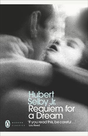 Requiem for a Dream by Hubert Selby Jr.