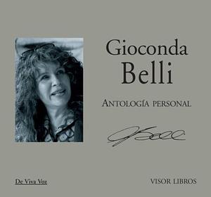 Antología personal. Poemas recitados por Gioconda Belli by Gioconda Belli