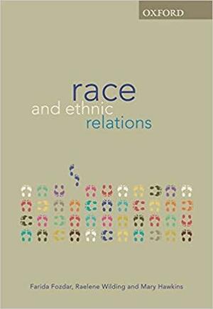Race and Ethnic Relations by Farida Fozdar, Mary Hawkins, Raelene Wilding