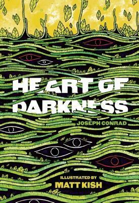 Heart of Darkness: The Illustrated Edition by Matt Kish, Joseph Conrad