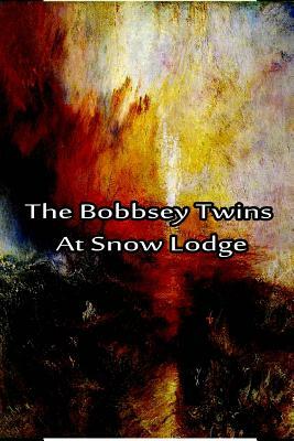 The Bobbsey Twins At Snow Lodge by Laura Lee Hope
