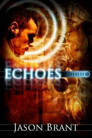 Echoes by Jason Brant