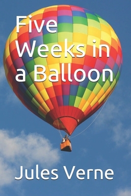 Five Weeks in a Balloon by Jules Verne