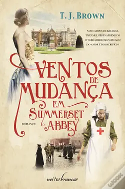 Ventos de Mudança em Summerset Abbey by T.J. Brown