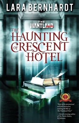 The Haunting of Crescent Hotel by Lara Bernhardt