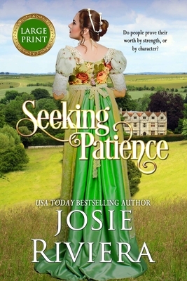 Seeking Patience: Large Print Edition by Josie Riviera