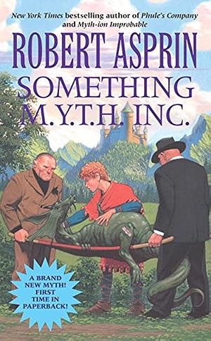 Something M.Y.T.H. Inc by Robert Lynn Asprin