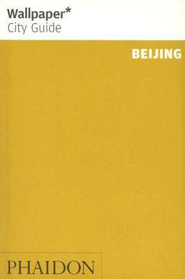 Wallpaper City Guide: Beijing by Wallpaper Magazine