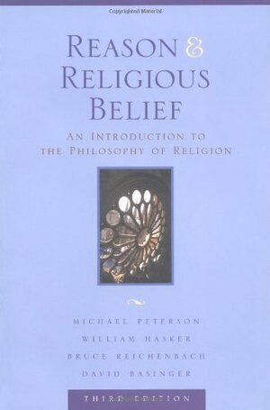 Reason and Religious Belief: An Introduction to the Philosophy of Religion by Michael Peterson