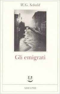 Gli emigrati by W.G. Sebald