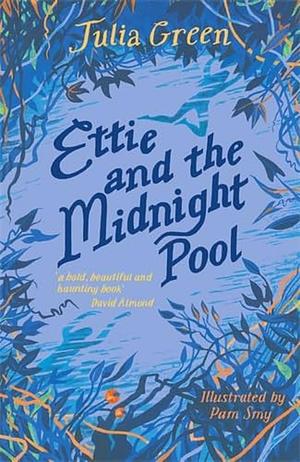 Ettie and the Midnight Pool by Julia Green