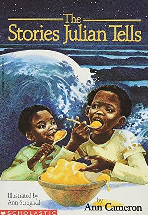 The Stories Julian Tells by Ann Cameron