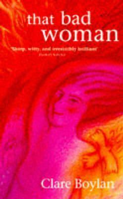 That Bad Woman by Clare Boylan