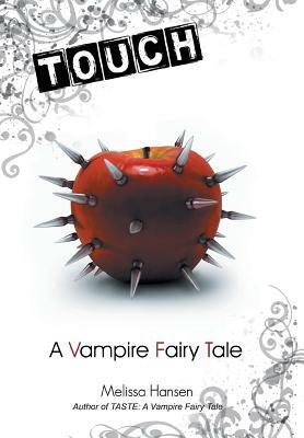 Touch: A Vampire Fairy Tale by Melissa Hansen