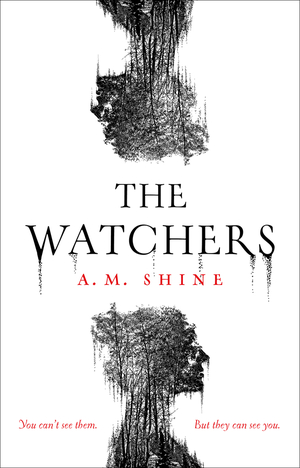 The Watchers by A.M. Shine