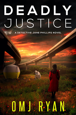 Deadly Justice by O.M.J. Ryan