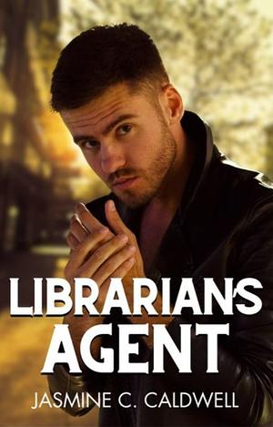 Librarian's Agent by Jasmine C. Caldwell