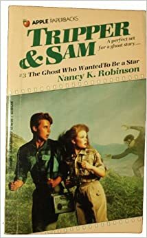 The Ghost Who Wanted to Be a Star by Nancy K. Robinson