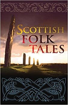 Scottish Folk Tales by Geddes and Grosset