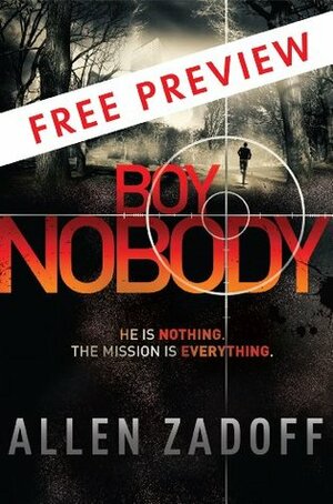 Boy Nobody FREE PREVIEW Edition (The Unknown Assassin) by Allen Zadoff