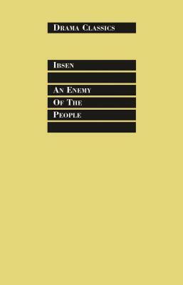 An Enemy of the People by Henrik Ibsen