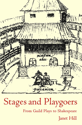 Stages and Playgoers by Janet Hill