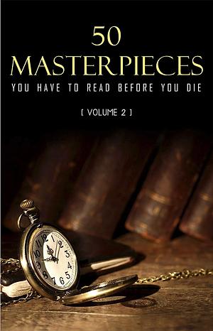 50 Masterpieces you have to read before you die,vol 2 by Jane Austen, Oscar Wilde, Lewis Carroll, Arthur Conan Doyle, Mark Twain, Jules Verne