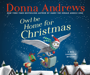 Owl Be Home for Christmas by Donna Andrews