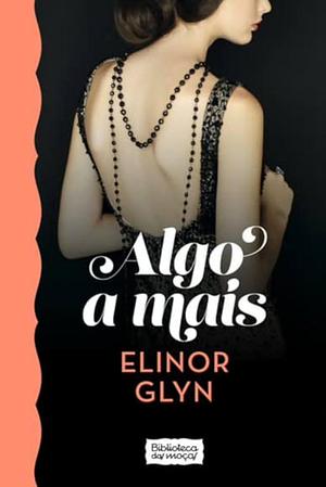 Algo a mais by Elinor Glyn