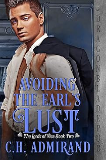 Avoiding the Earl's Lust by C.H. Admirand