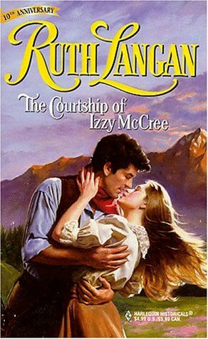 The Courtship of Izzy McCree by Ruth Langan