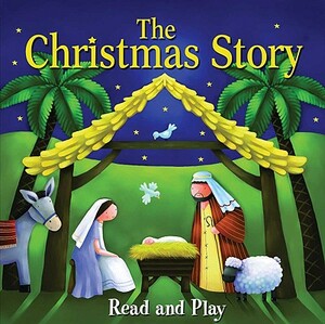 The Christmas Story [With Eight Character Pieces with a Storage Box] by Juliet David