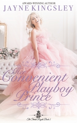 Her Convenient Playboy Prince by Jayne Kingsley