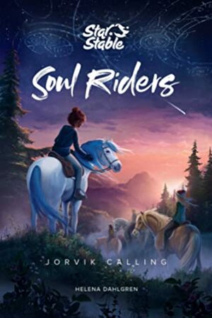 Soul Riders (Book 1): Jorvik Calling by Helena Dahlgren